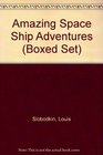 Amazing Space Ship Adventures