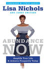 Abundance NOW Amplify Your Work Love Money and Life