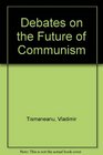 Debates on the Future of Communism