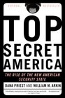 Top Secret America The Rise of the New American Security State
