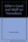Killer's Corral  Wolf on Horseback  Two Complete Western Novels