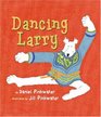 Dancing Larry