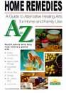 Home Remedies A to Z: The Best Home and Natural Remedies