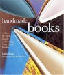 Handmade Books A StepbyStep Guide to Crafting Your Own Books