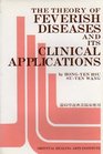 The Theory of Feverish Diseases and Its Clinical Applications