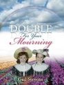 Double For Your Mourning