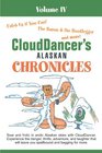 CloudDancer's Alaskan Chronicles Volume IV