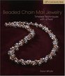 Beaded Chain Mail Jewelry: Timeless Techniques with a Twist (Lark Jewelry Book)