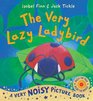 The Very Lazy Ladybird by Isobel Finn  Jack Tickle