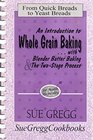 Whole Grain Baking with the 2 stage process