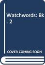 Watchwords Bk 2