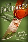 The Facemaker A Visionary Surgeon's Battle to Mend the Disfigured Soldiers of World War I