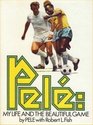 Pele My Life and the Beautiful Game