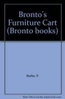 Bronto's Furniture Cart