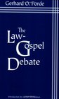 The LawGospel Debate An Interpretation of Its Historical Development