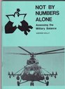 Not by Numbers Alone Critique of the Traditional Approach to Assessing the Military Balance