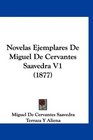 Novelas Ejemplares De Miguel De Cervantes Saavedra V1