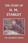 The Story of H M Stanley