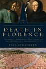 Death in Florence The Medici Savonarola and the Battle for the Soul of a Renaissance City
