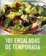 101 Ensaladas De Temporada/ 101 in season Salads