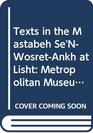 Texts in the Mastabeh Se'NWosretAnkh at Lisht Metropolitan Museum of Art Egyptian Expedition Publication
