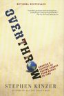 Overthrow: America's Century of Regime Change from Hawaii to Iraq