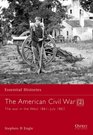 The American Civil War: The War in the West 1861-July 1863 (Essential Histories)