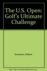 The US Open Golf's Ultimate Challenge