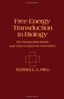 Free Energy Transduction in Biology