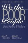 We the Poor People  Work Poverty and Welfare