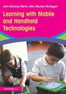 Learning with Mobile and Handheld Technologies Inside and outside the classroom