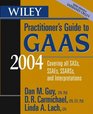 Wiley Practitioner's Guide to GAAS 2004 Covering all SASs SSAEs SSARSs and Interpretations