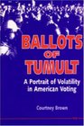 Ballots of Tumult A Portrait of Volatility in American Voting
