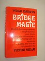 Bridge Magic