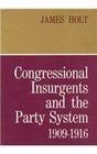 Congressional Insurgents and the Party System
