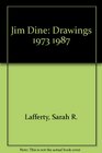 Jim Dine Drawings 1973 1987