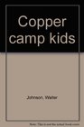Copper camp kids