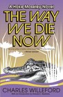 The Way We Die Now (Hoke Moseley, Bk 4)