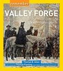 Remember Valley Forge Patriots Tories and Redcoats Tell Their Stories