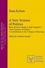 A New Science of Politics Hans Kelsen's Reply to Erik Voegelin's New Science of Politics