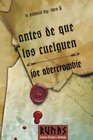 Antes de que los cuelguen/ Before They Are Hanged: La Primera Ley/ the First Law (Runas) (Spanish Edition)