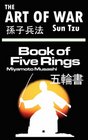 The Art of War by Sun Tzu  The Book of Five Rings by Miyamoto Musashi