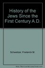 History of the Jews Since the First Century AD