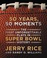 50 Years 50 Moments The Most Unforgettable Plays in Super Bowl History