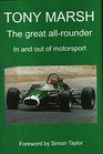 Tony Marsh the Great Allrounder In and Out of Motorsport