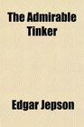 The Admirable Tinker