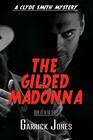 The Gilded Madonna A Clyde Smith Mystery