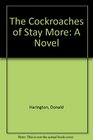 Cockroaches of Stay More A Novel