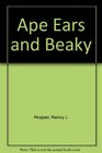 Ape Ears and Beaky