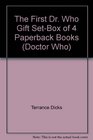 The First Dr. Who Gift Set-Box of 4 Paperback Books (Doctor Who)